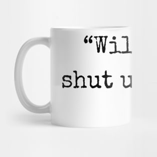 "Will you shut up man" ~ Joe Biden (black font) Mug